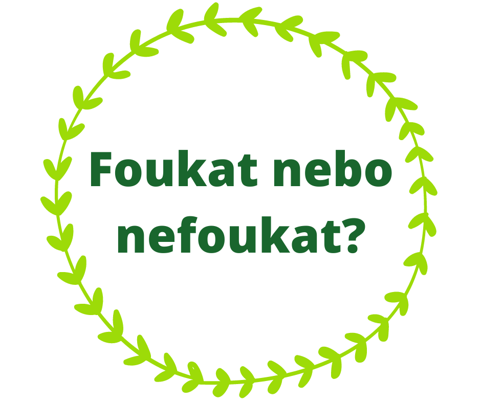 foukat nebo nefoukat